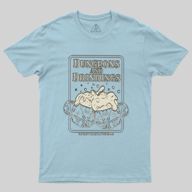 Dungeons and Drinkings Geek T-Shirt