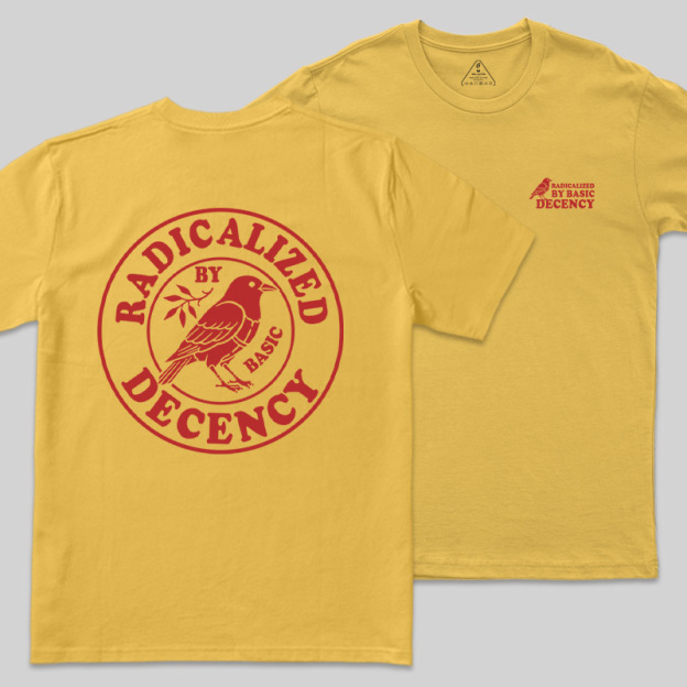 Radicalized by Basic Decency Front and Back Printed Geek T-Shirt