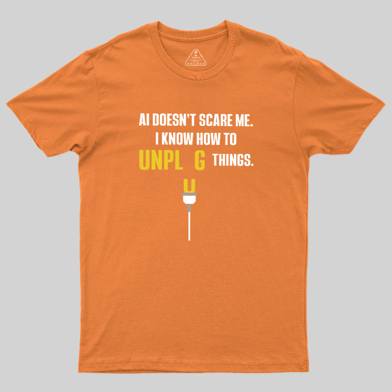 AI Doesn't Scare Me Geek T-Shirt