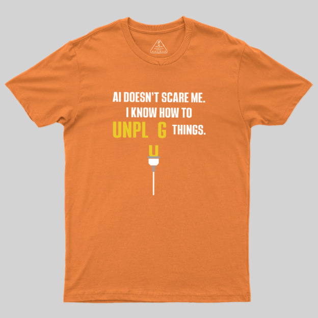 AI Doesn't Scare Me Geek T-Shirt
