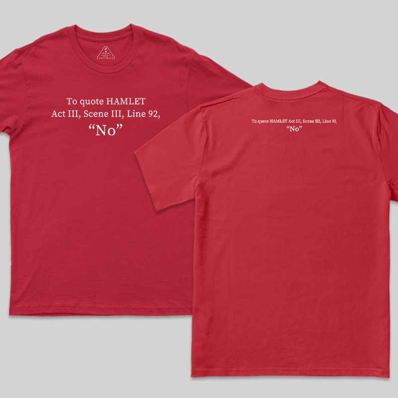 To Quote Hamlet Nerd Front and Back Printed T-Shirt