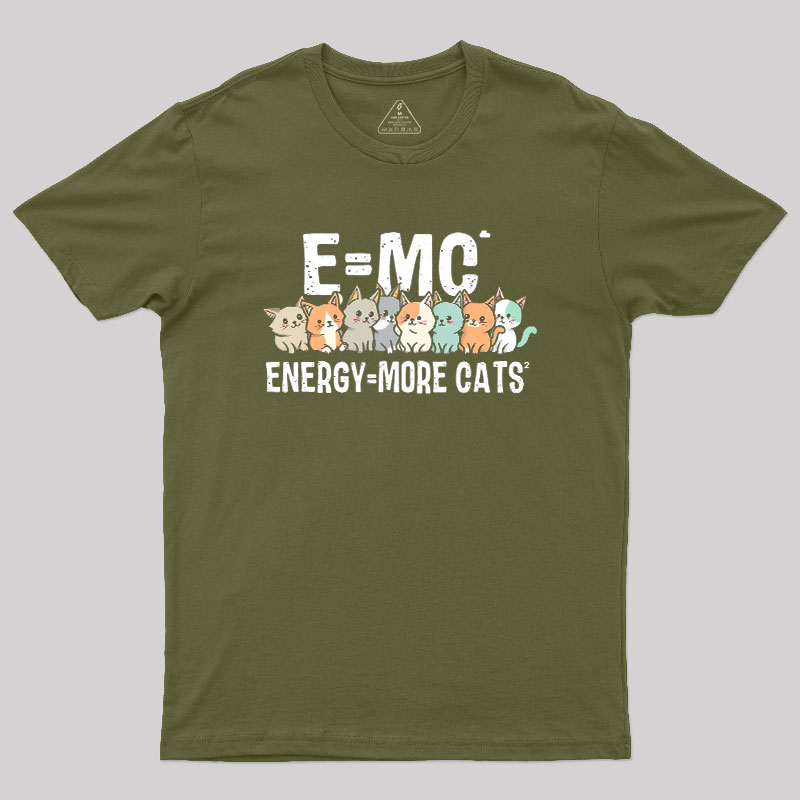 Energy=More Cats^2 Geek T-Shirt
