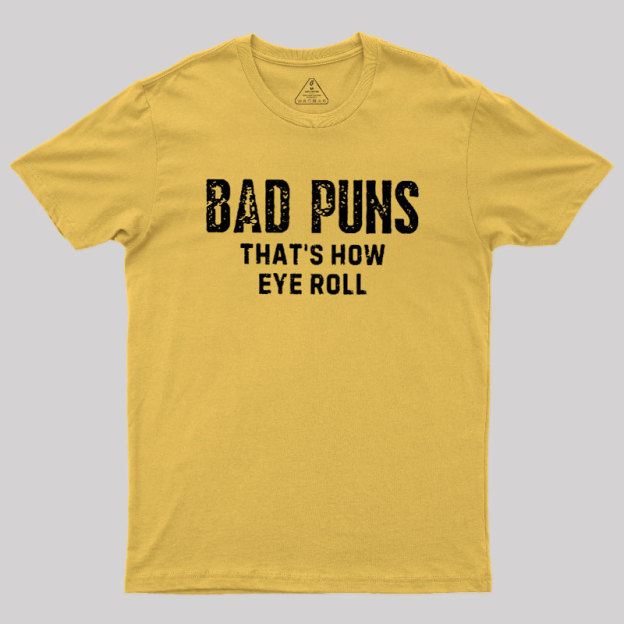 Puns Are Life Geek T-Shirt