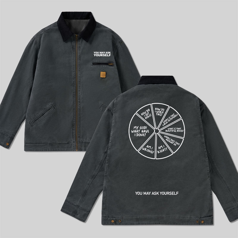 You May Ask Yourself Classic Work Jacket