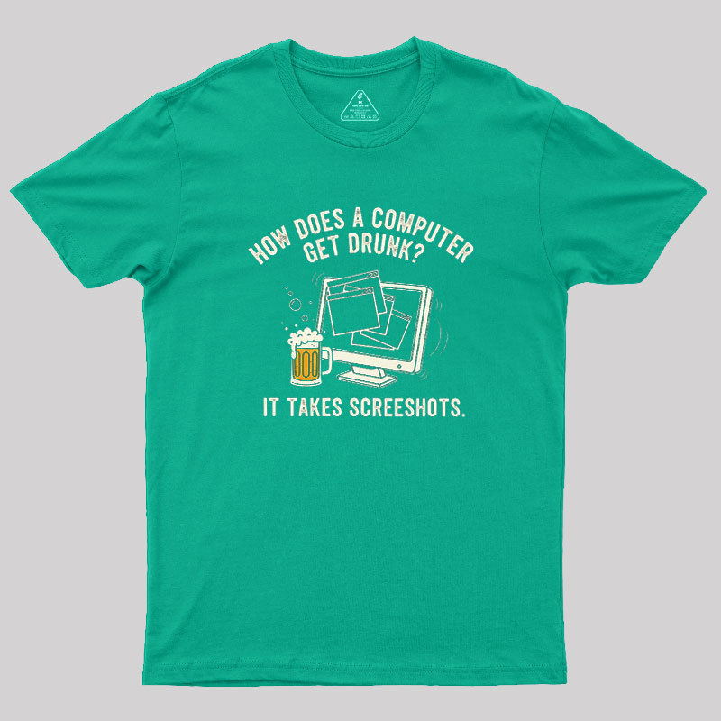 How Does A Computer Get Drunk Geek T-Shirt
