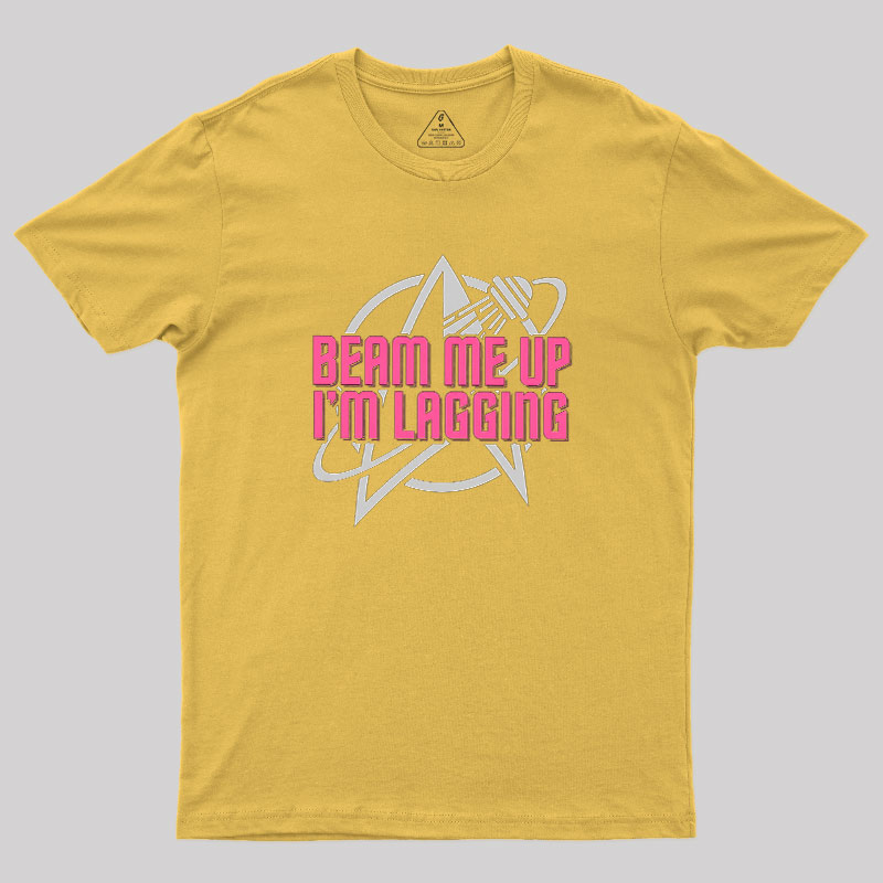 Lagging Beam Me Up Geek T-Shirt