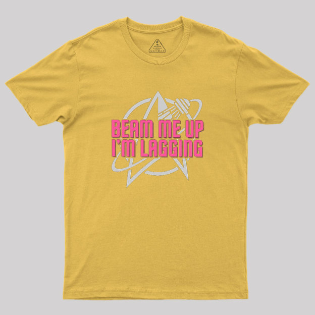 Lagging Beam Me Up Geek T-Shirt
