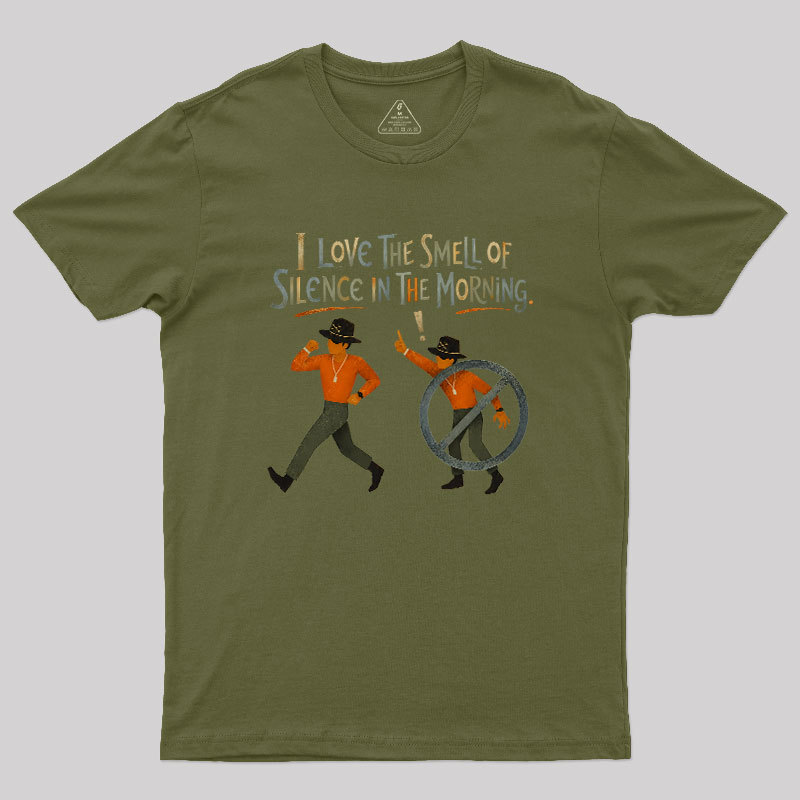 I Love The Smell of Silence In The Morning Geek T-Shirt