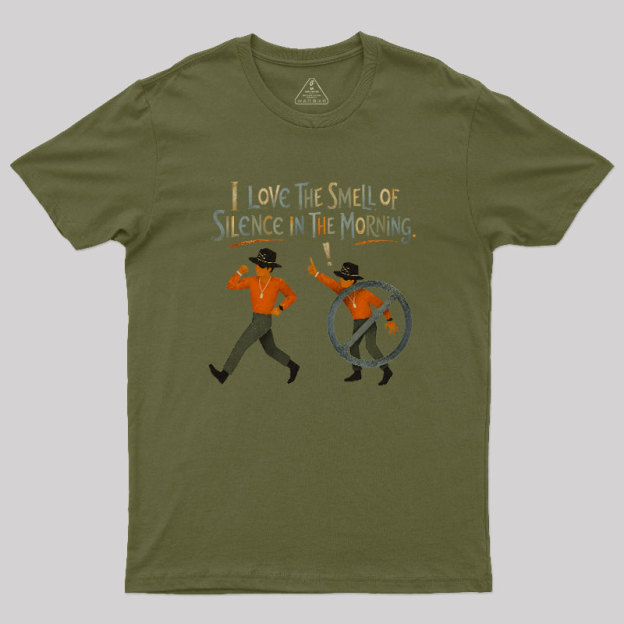 I Love The Smell of Silence In The Morning Geek T-Shirt