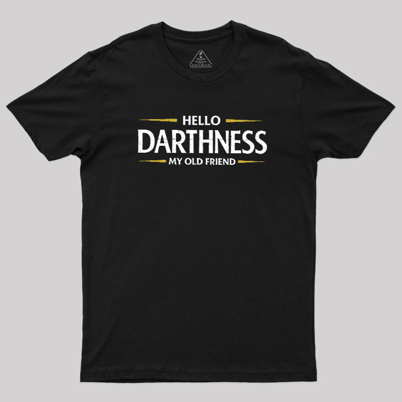 Hello Darthness Geek T-Shirt
