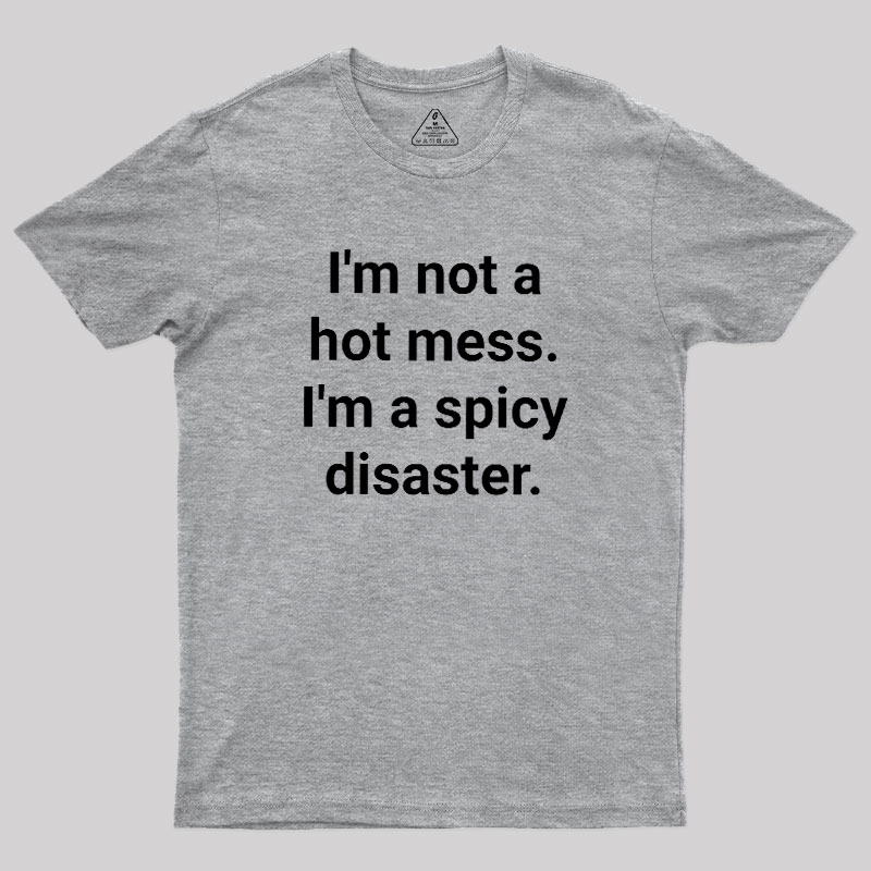 Spicy Disaster Geek T-Shirt