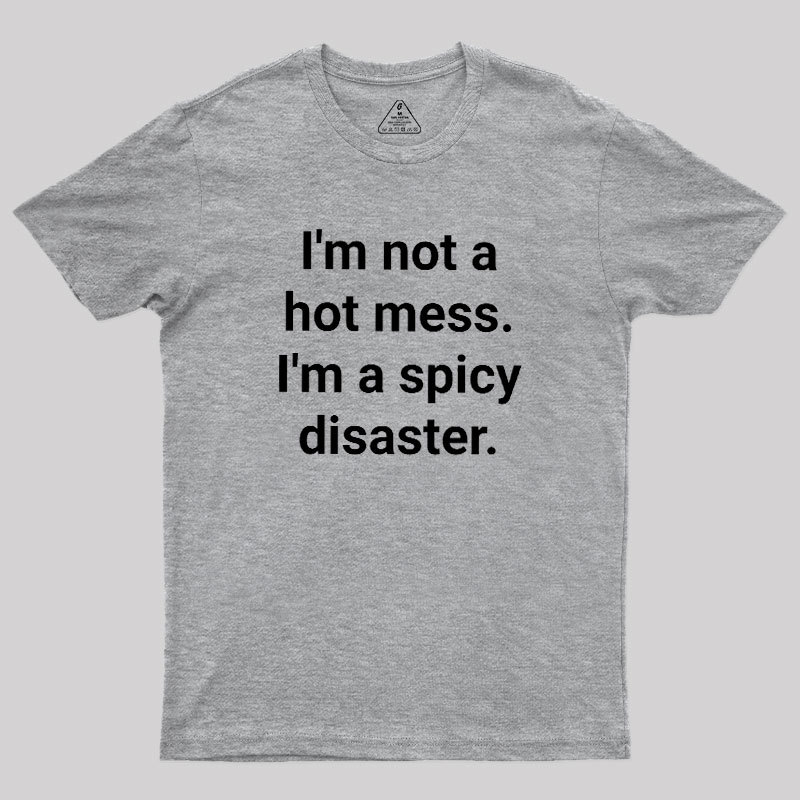 Spicy Disaster Geek T-Shirt