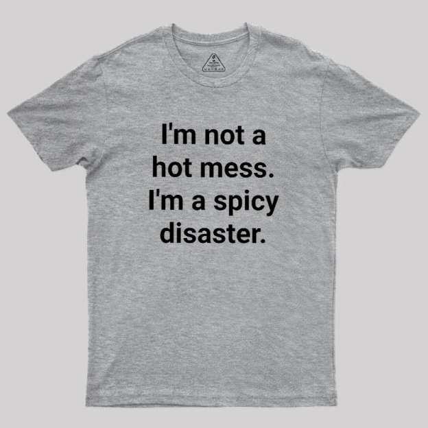 Spicy Disaster Geek T-Shirt
