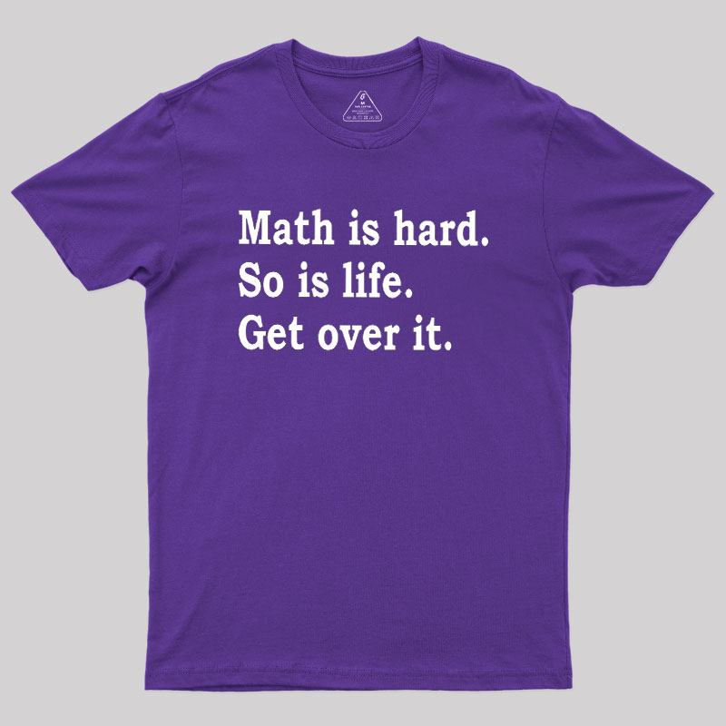 Math is hard Geek T-Shirt
