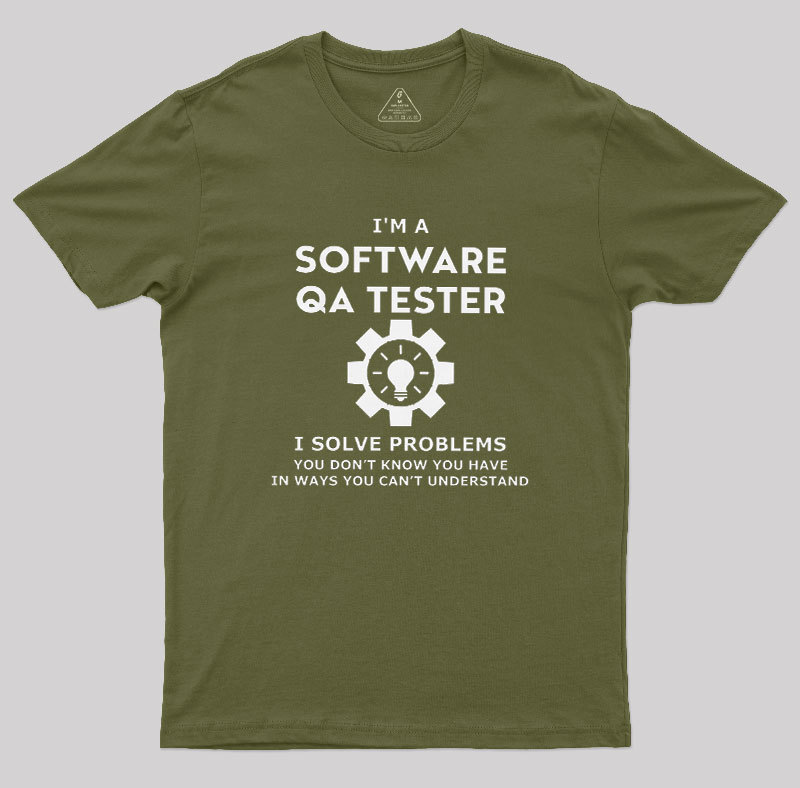 I��m A Software QA Tester Geek T-Shirt