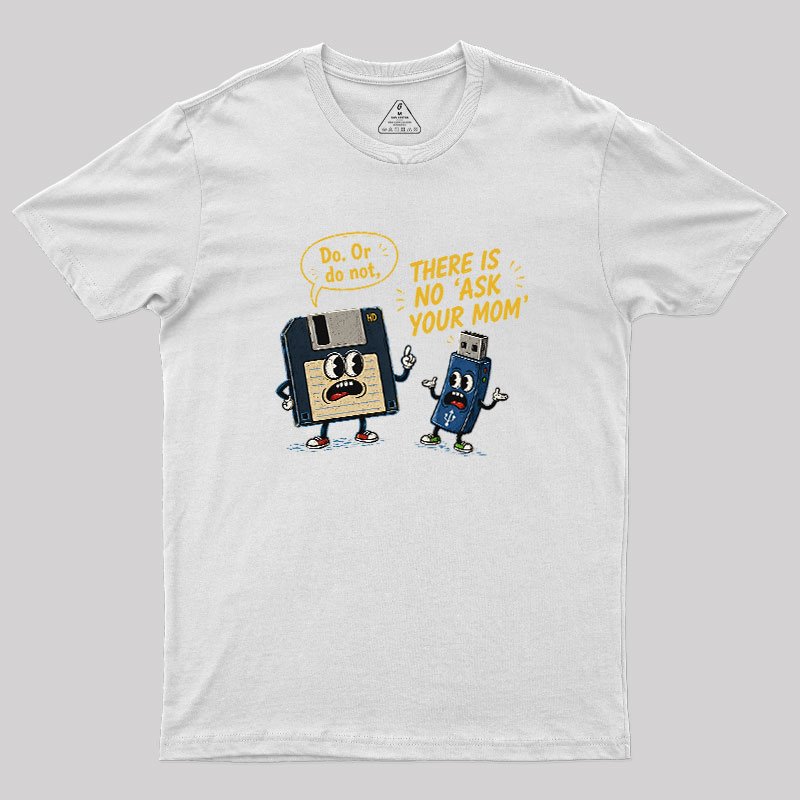 Do Or Do Not Geek T-Shirt TTT