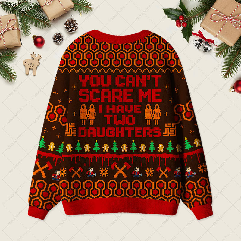 You Can't Scare Me I Have Two Daughters Geek Ugly Cardigan Sweaters 