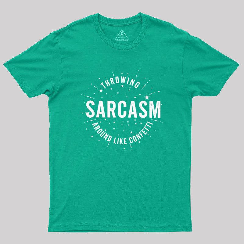 Throwing Sarcasm Geek T-Shirt