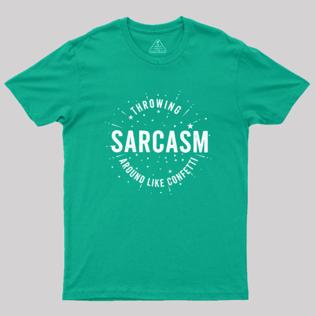 Throwing Sarcasm Geek T-Shirt