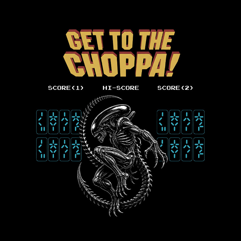 Get to the Choppa Geek T-Shirt