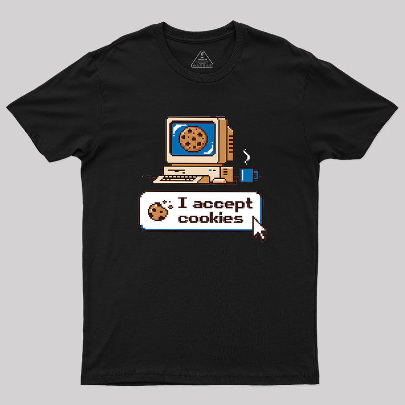 I Accept Cookies Geek T-Shirt