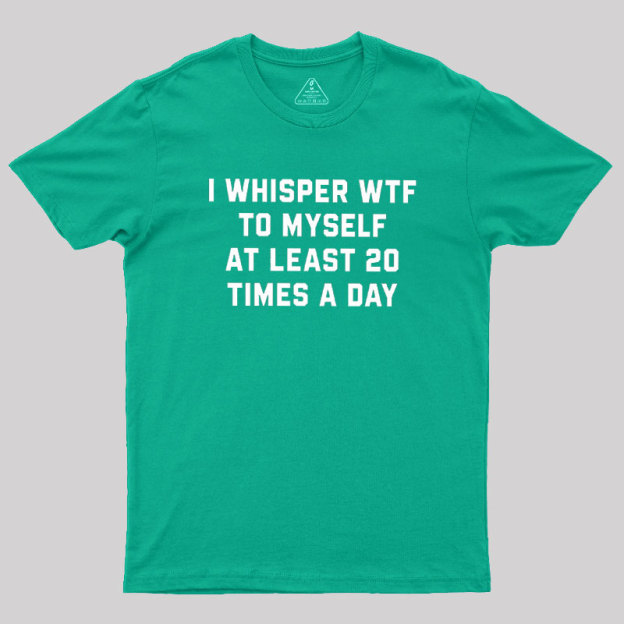 I Whisper Geek T-Shirt