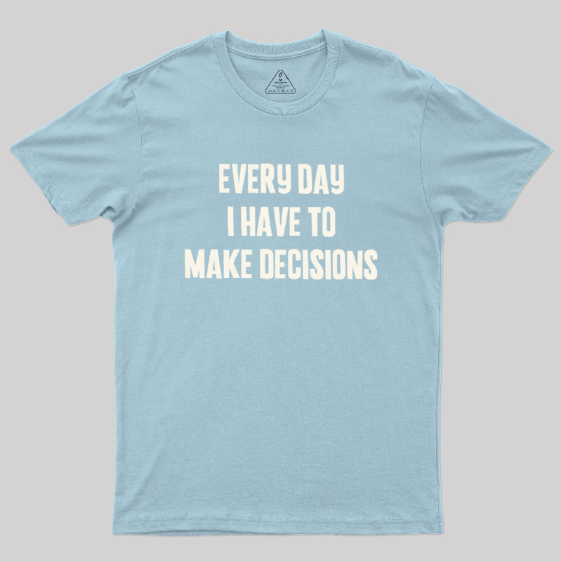 Daily Dilemmas Geek T-Shirt