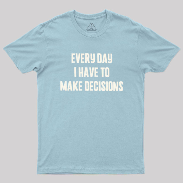 Daily Dilemmas Geek T-Shirt