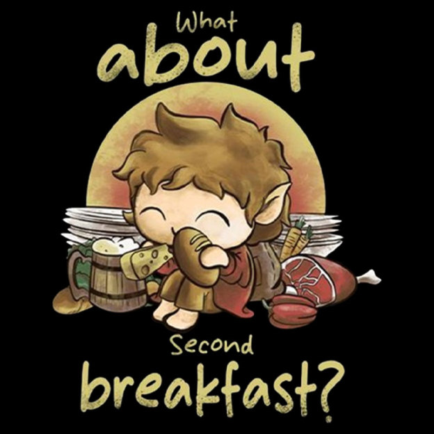 What about Second Breakfast Geek T-Shirt