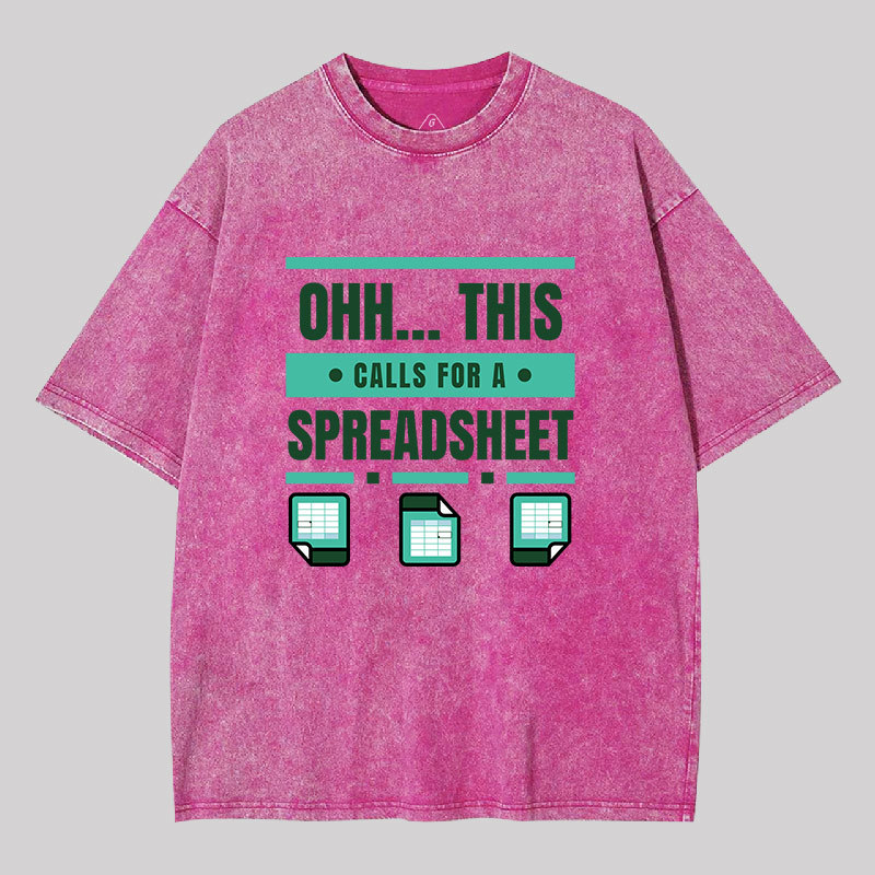 This Calls For A Spreadsheet Office Software Geek Geek Washed T-shirt