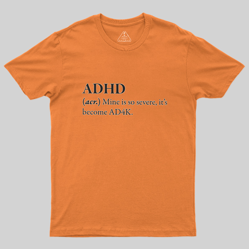Attention Deficit Hyperactivity Disorder Geek T-Shirt