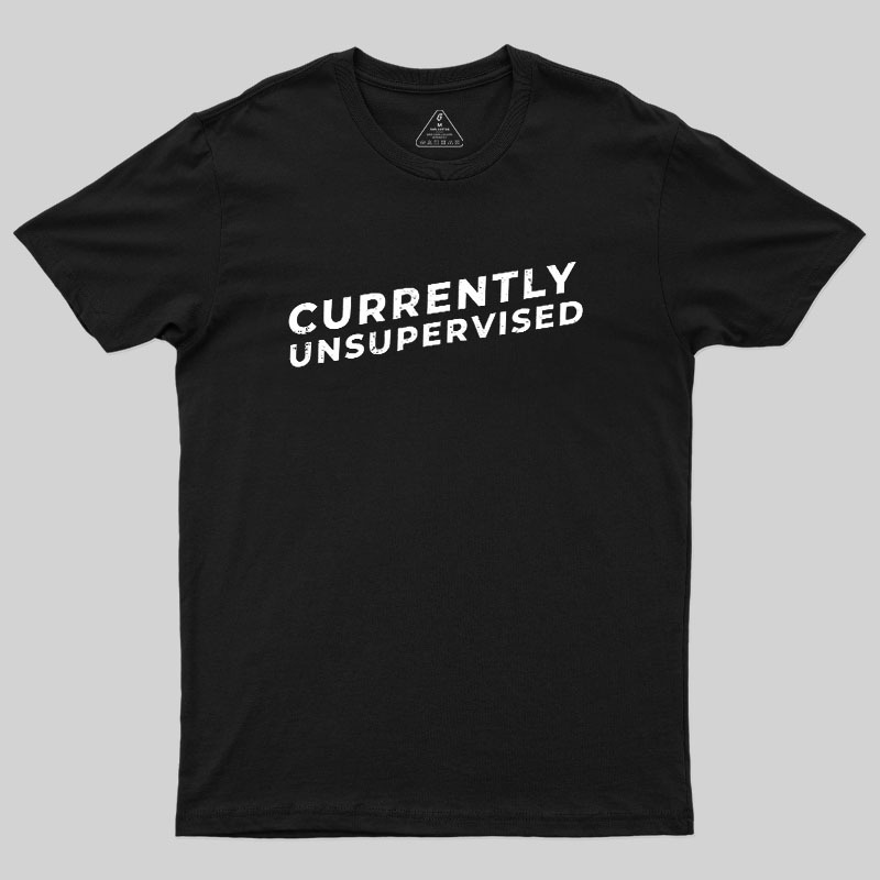 Currently Unsupervised Badge Geek T-Shirt