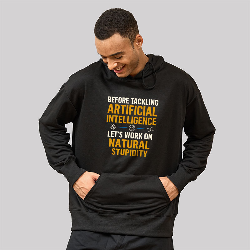 Let's Work on Natural Stupidity Geek Hoodie
