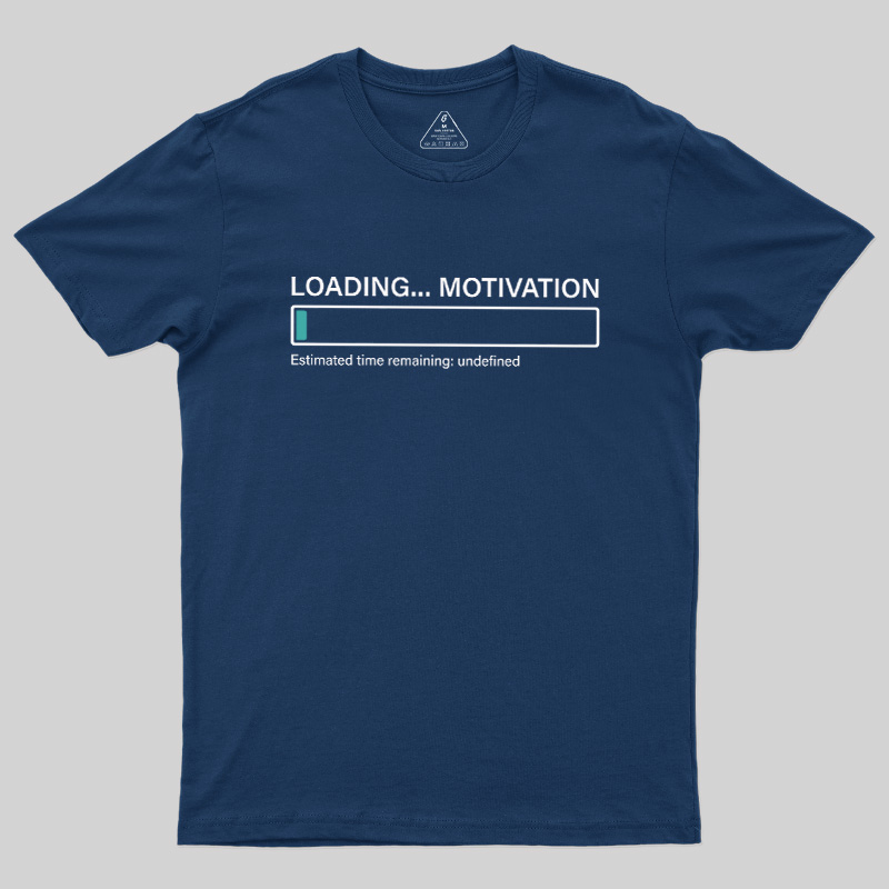 Loading Motivation Geek T-Shirt