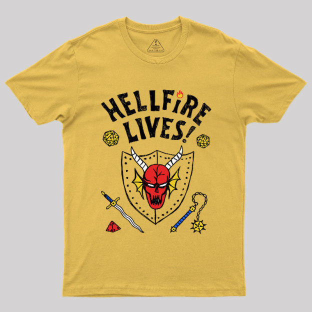 HELLFIRE LIVES! Geek T-Shirt