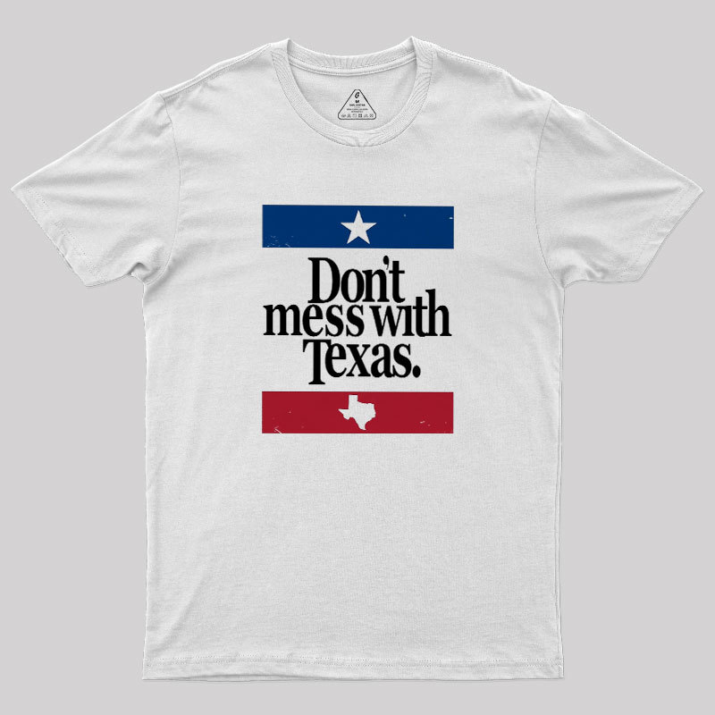 Don't mess with Texas Geek T-Shirt