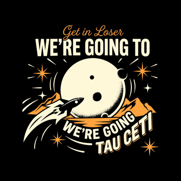 We Are Going Tau Ceti Geek T-Shirt