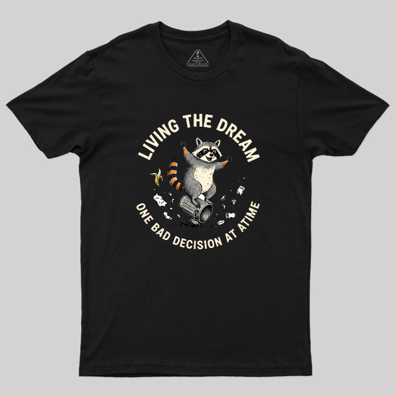 Living?the?Dream Geek T-Shirt