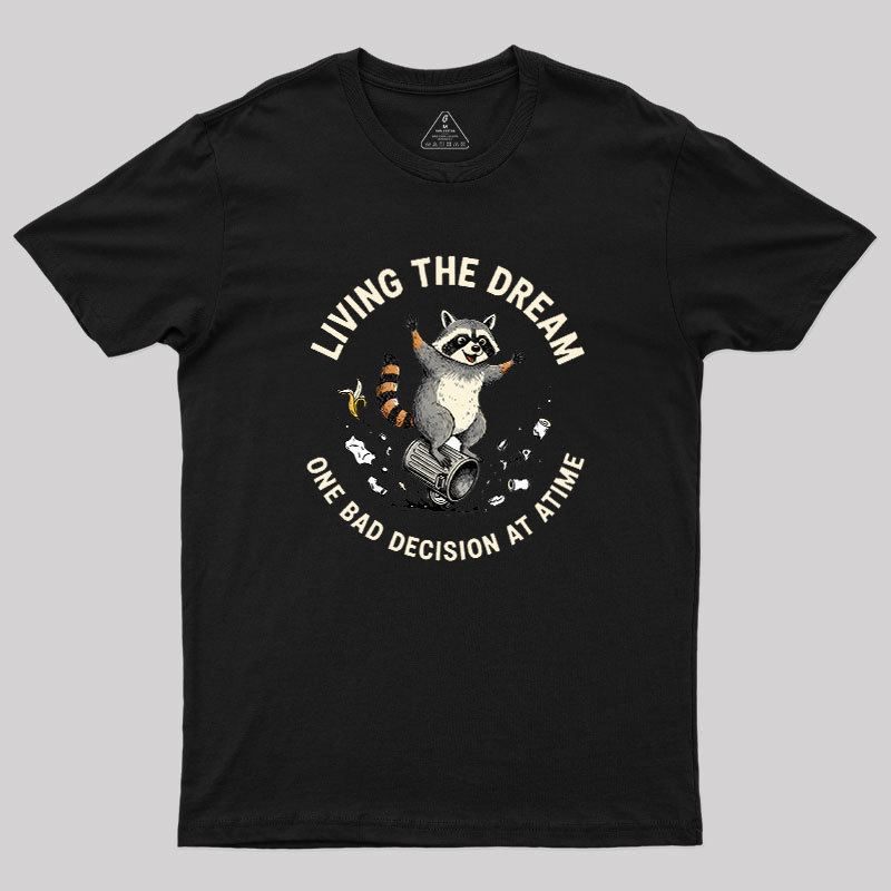 Living?the?Dream Geek T-Shirt