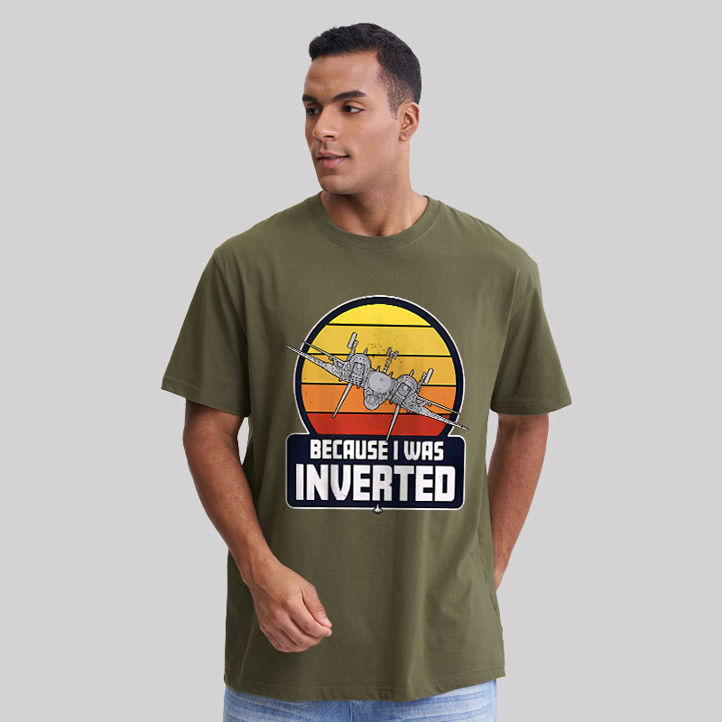 Because I Was Inverted Geek T-Shirt