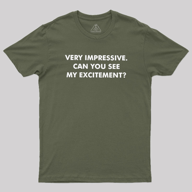 Can You See My Excitement Geek T-Shirt