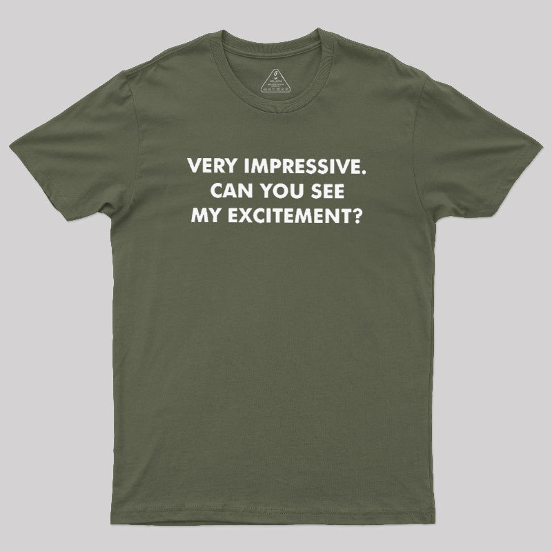 Can You See My Excitement Geek T-Shirt