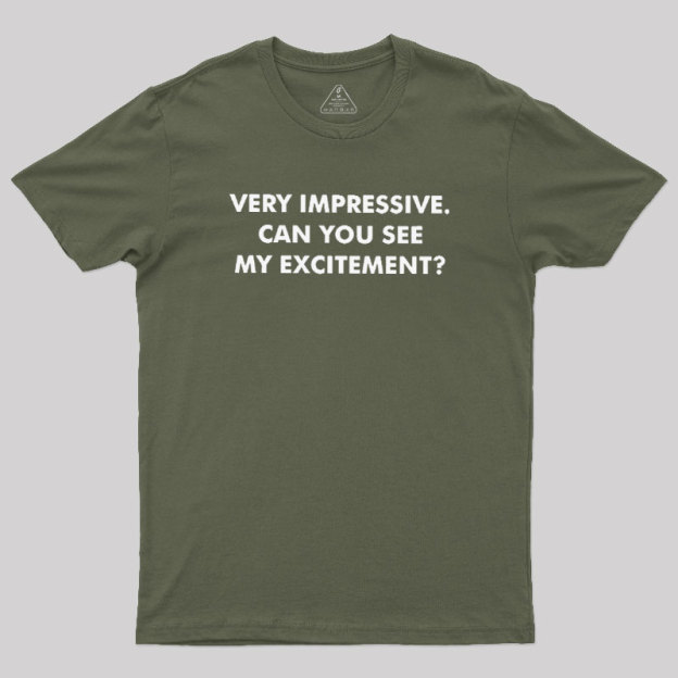 Can You See My Excitement Geek T-Shirt