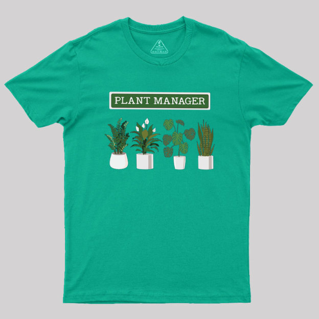 Plant Manager Geek T-Shirt
