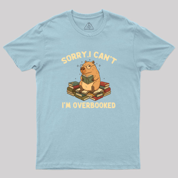 Overbooked Capybara Geek T-Shirt