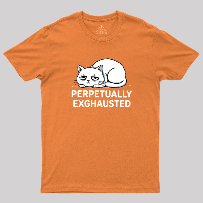 Perpetually Exhausted Geek T-Shirt