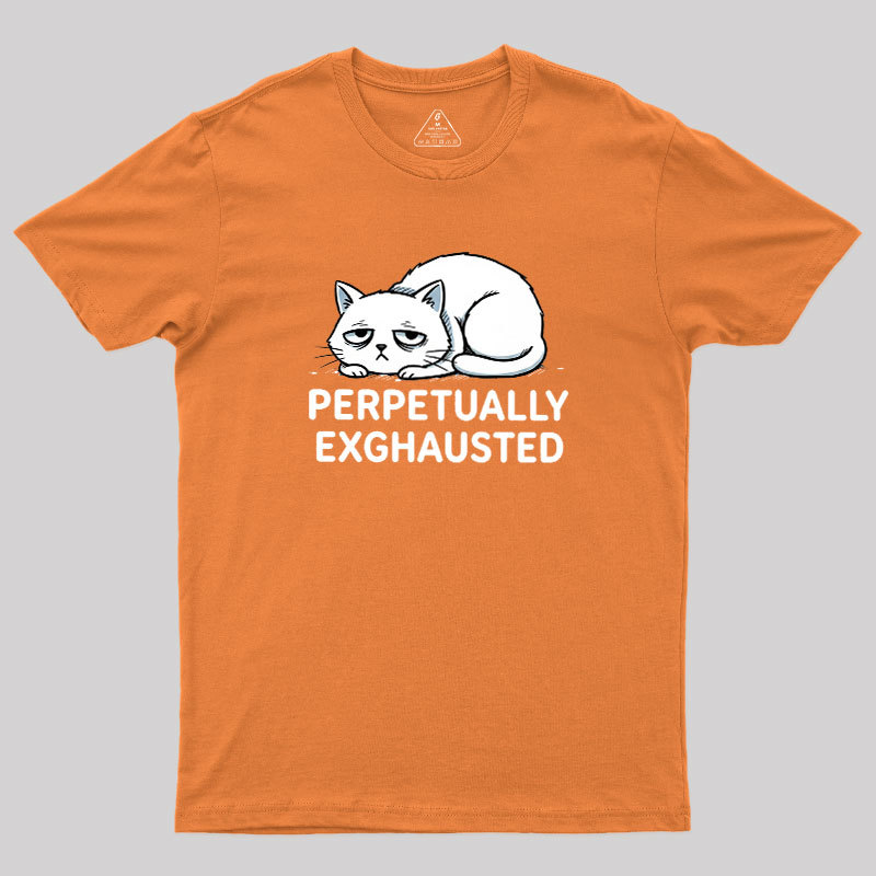 Perpetually Exhausted Geek T-Shirt