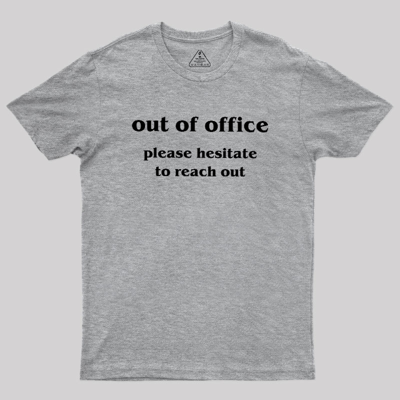 Out of Office Geek T-Shirt