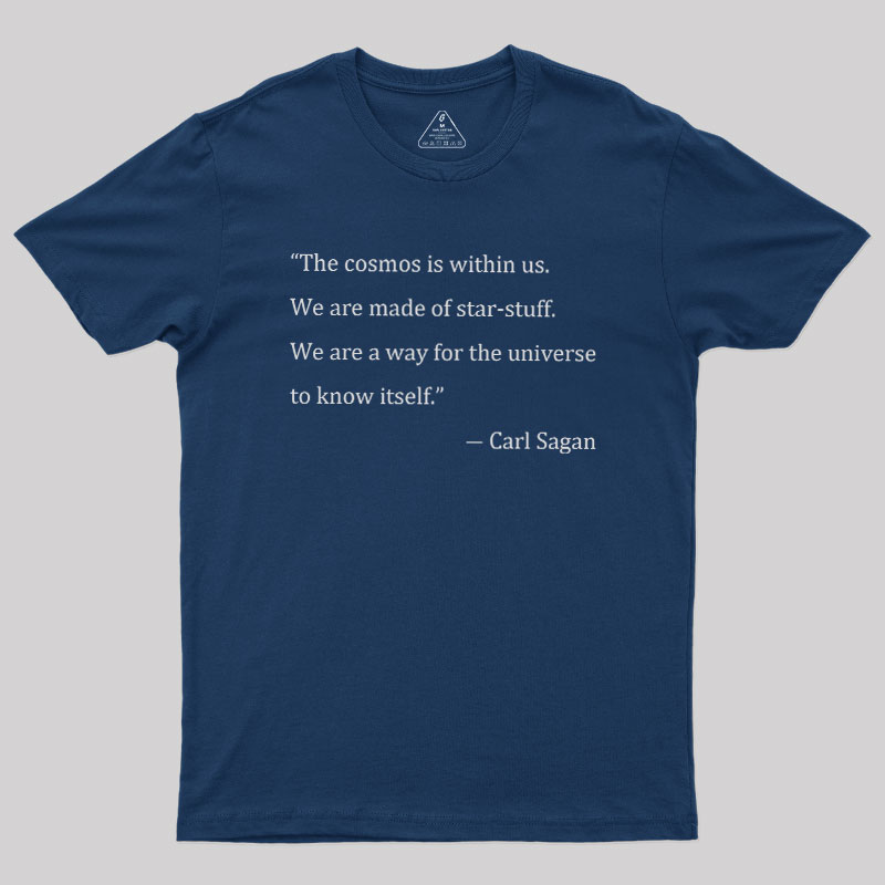 We Are Made Of Star-stuff Geek T-Shirt