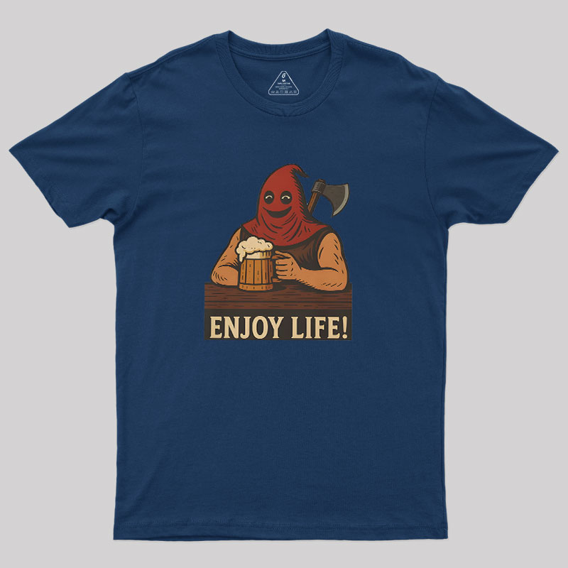 Enjoy Life Geek T-Shirt